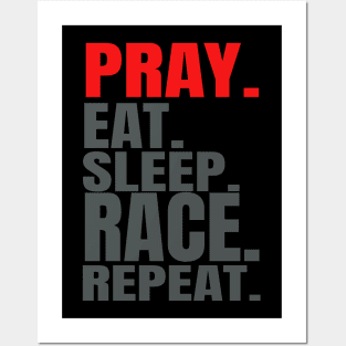 Pray Eat Sleep Race Repeat Posters and Art